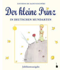 Der kleine Prinz in deutschen Mundarten : Jubiläumsausgabe (Der kleine Prinz) （NED. 2023. 104 S. mit allen Originalillustrationen. 25 cm）