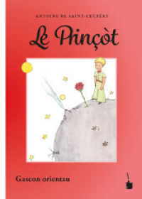 Le Prinçòt : Der kleine Prinz - Gascon (Der kleine Prinz) （2025. 96 S. mit allen farbigen Originalillustrationen. 22 cm）