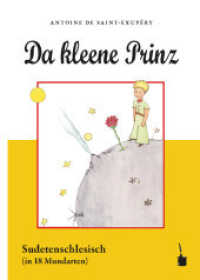 Da kleene Prinz : Der kleine Prinz - Sudetenschlesisch (Der kleine Prinz) （2025. 96 S. mit allen farbigen Originalillustrationen. 22 cm）