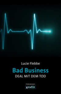 Bad Business. Deal mit dem Tod : Kriminalroman （2024. 432 S. 20.50 cm）