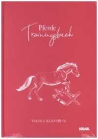 Pferde Trainingsbuch : Reittagebuch, Pferde-Tagebuch für Pferdemädchen von Niki & Fauni （2022. 240 S. 21 cm）