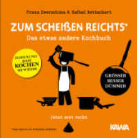 Zum Scheißen reichts - jetzt erst recht! : Das etwas andere Kochbuch (Es reicht! 4) （2023. 156 S. 17 cm）