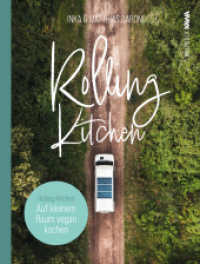 Rolling Kitchen : Auf kleinem Raum vegan kochen (Rolling Kitchen 1) （2024. 184 S. 25 cm）