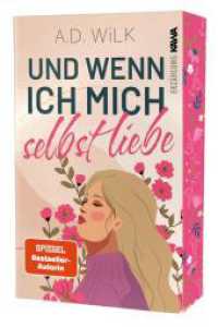 Und wenn ich mich selbst liebe : Mit wunderschönem limitierten Farbschnitt (Auf dem Weg zu mir 2) （Erstauflage. 2025. 300 S. 21 cm）