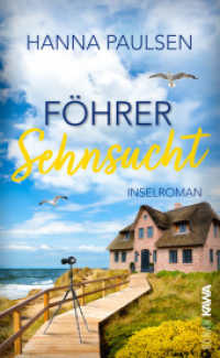 Föhrer Sehnsucht : Inselroman | Ein neues Zuhause zwischen Meeresluft und Familienbanden (Flucht nach Föhr 2) （Erstauflage. 2025. 264 S. 19 cm）