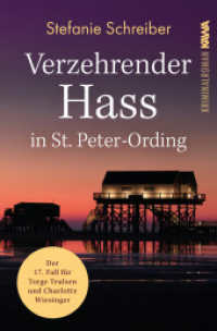 Verzehrender Hass in St. Peter-Ording : Der 17. Fall für Torge Trulsen und Charlotte Wiesinger (Torge Trulsen und Charlotte Wiesinger - Kriminalroman 17) （Erstauflage. 2025. 316 S. 20.5 cm）