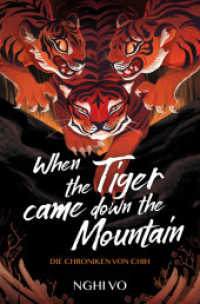 When the Tiger Came Down the Mountain (Die Chroniken von Chih) （160 S. 205 mm）