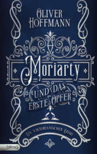 Moriarty und das erste Opfer : Ein viktorianischer Krimi (Baker Street Bibliothek) （2024. 250 S. 215 mm）