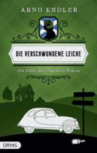 Die verschwundene Leiche : Die Fälle der Charlotte Polson (Die Fälle der Charlotte Polson 1) （2025. 339 S. 190 mm）