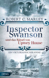 Inspector Swanson und das Rätsel von Upwey House : Ein viktorianischer Krimi (Inspector Swanson 12) （2025. 250 S. 190 mm）