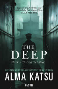The Deep - Spuk auf der Titanic : Thriller （2024. 560 S. Paperback mit Umschlagklappen. 200 mm）