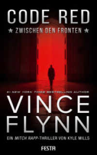 Code Red - Zwischen den Fronten : Thriller (The Mitch Rapp Series 22) （2025. 384 S. 20 cm）