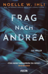 Frag nach Andrea : Ein Thriller （2025. 368 S. 200 mm）