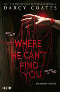 Where He Can't Find You : Ein Horror-Thriller （2025. 400 S. Paperback mit Umschlagklappen. 200 mm）