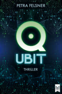 QUBIT : Sie jagen dich! Spannender Jugendthriller um Quantum Computing und die Macht der Algorithmen (Nora Achtziger-Reihe 3) （2025. 286 S. 22.1 cm）
