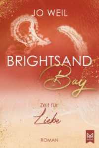 Brightsand Bay - Zeit f&uuml;r Liebe : Roman (BRIGHTSAND Bay 2) （2026. 500 S. 20.6 cm）