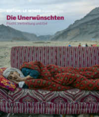 Die Unerwünschten : Flucht, Vertreibung und Exil (Edition Le Monde diplomatique 38) （2025. 112 S. 27.6 cm）