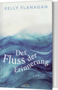 Der Fluss der Erinnerung : Roman （2023. 320 S. 215 mm）
