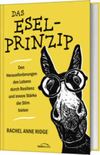 Das Esel-Prinzip : Den Herausforderungen des Lebens durch Resilienz und innere Stärke die Stirn bieten （2024. 176 S. Mit liebevollen Holzschnitt-Illustrationen. 187 mm）
