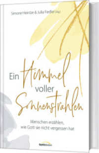 Ein Himmel voller Sonnenstrahlen : Menschen erzählen, wie Gott sie nicht vergessen hat （2023. 176 S. 187 mm）