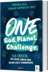 One God. One Planet. One Challenge. : 40 Ideen, die dein Leben und deine Welt verändern （2024. 192 S. 215 mm）