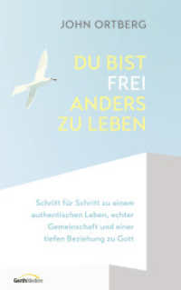 Du bist frei, anders zu leben : Schritt für Schritt zu einem authentischen Leben, echter Gemeinschaft und einer tiefen Beziehung zu Gott （2025. 432 S. 215 mm）