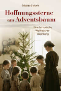 Hoffnungssterne am Adventsbaum : Eine historische Weihnachtserzählung （2025. 160 S. 187 mm）