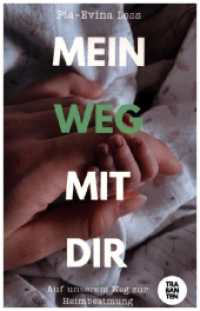 Mein Weg mit Dir : Auf unserem Weg zur Heimbeatmung （1. Auflage. 2025. 214 S. 190 mm）