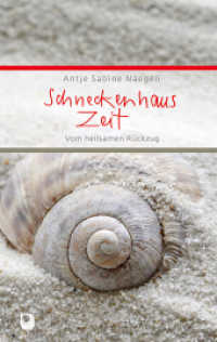 Schneckenhauszeit : Vom heilsamen Rückzug (Eschbacher Präsent) （2022. 48 S. Farbfotos. 190 mm）