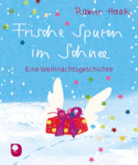 Frische Spuren im Schnee : Eine Weihnachtsgeschichte (Eschbacher Mini) （2023. 16 S. Farbabb. 131 mm）
