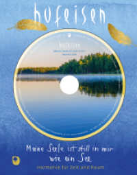 Meine Seele ist still in mir wie ein See, m. 1 Audio-CD : Harmonie in Zeit und Raum. 48 Min. (Eschbacher Musikbuch) （2023. 96 S. Mit Fotografien und Schmuckgrafik. 190 mm）