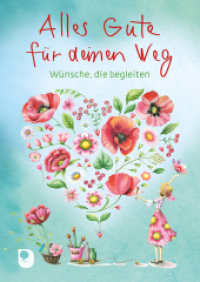 Alles Gute für deinen Weg : Wünsche, die begleiten (Eschbacher Herzenswünsche) （2024. 20 S. Farbige Illustrationen. 155 mm）