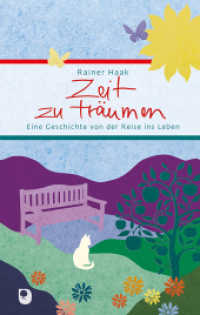 Zeit zu träumen : Eine Geschichte von der Reise ins Leben (Eschbacher Präsent) （2024. 48 S. Farbabb. 190 mm）