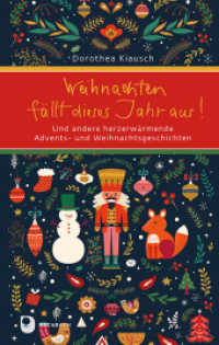 Weihnachten f&auml;llt dieses Jahr aus! : Und andere herzerw&auml;rmende Advents- und Weihnachtsgeschichten (Eschbacher Pr&auml;sent)