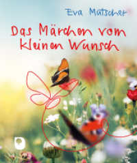 Das Märchen vom kleinen Wunsch (Eschbacher Mini) （2025. 32 S. Farbfotos. 131 mm）