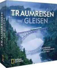 Traumreisen auf Gleisen : 100 legendäre Zugreisen rund um die Welt （2025. 400 S. 22.6 cm）