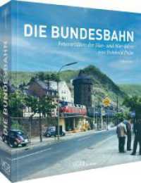 Die Bundesbahn : Fotoraritäten der 50er- und 60er-Jahre von Reinhold Palm （2023. 240 S. 28.9 cm）