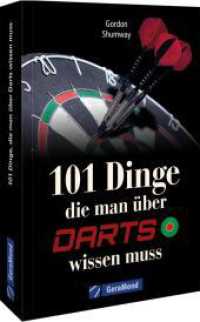 101 Dinge, die man über Darts wissen muss （2025. 192 S. 18.5 cm）
