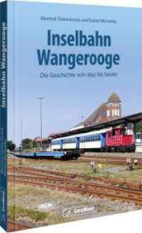Inselbahn Wangerooge : Die Geschichte von 1897 bis heute （2025. 128 S. 24 cm）