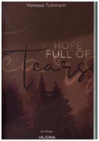 HOPE FULL OF Tears (Native-Reihe 3) （2024. 432 S. 18.5 cm）