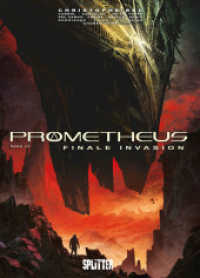 Prometheus. Band 24 : Finale Invasion (Prometheus 24) （1. Auflage. 2024. 88 S. komplett farbiges Comicalbum. 32.3 cm）