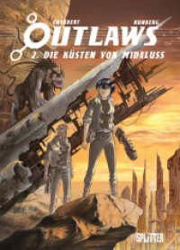Outlaws. Band 2 : Die Küsten von Midaluss (Outlaws 2) （1. Aufl. 2025. 56 S. komplett farbiges Comicalbum. 320 mm）