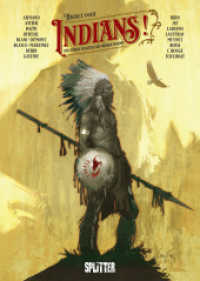 Indians! : Der dunkle Schatten des weißen Mannes （1. Auflage. 2024. 120 S. komplett farbiges Comicalbum. 320 mm）