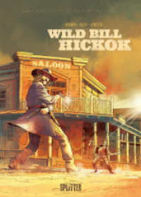 Die wahre Geschichte des Wilden Westens: Wild Bill Hickok (Die wahre Geschichte des Wilden Westens 2) （1. Auflage. 2023. 56 S. komplett farbiges Comicalbum. 32 cm）
