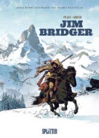 Die Wahre Geschichte des Wilden Westens: Jim Bridger (Die wahre Geschichte des Wilden Westens 4) （1. Auflage. 2024. 56 S. komplett farbiges Comicalbum. 32 cm）