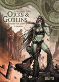 Orks & Goblins. Band 24 - Die Kriege von Arran : Oruna (Orks und Goblins 24) （1. Auflage. 2024. 56 S. komplett farbiges Comicalbum. 320 mm）