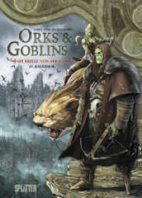 Orks & Goblins. Band 25 - Die Kriege von Arran : Kalderok (Orks und Goblins 25) （1. Auflage. 2025. 64 S. komplett farbiges Comicalbum. 323 mm）