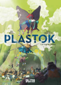 Plastok. Band 2 : Sumpf der Schädlinge (Plastok 2) （1. Auflage. 2024. 72 S. komplett farbiges Comicalbum. 323 mm）