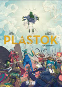 Plastok. Band 3 : Die Metamorphose (Plastok 3) （1. Auflage. 2025. 72 S. komplett farbiges Comicalbum. 323 mm）