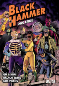 Black Hammer. Band 8 : Das Ende (Black Hammer 8) （1. Auflage. 2025. 176 S. komplett farbiges Comicalbum. 280 mm）